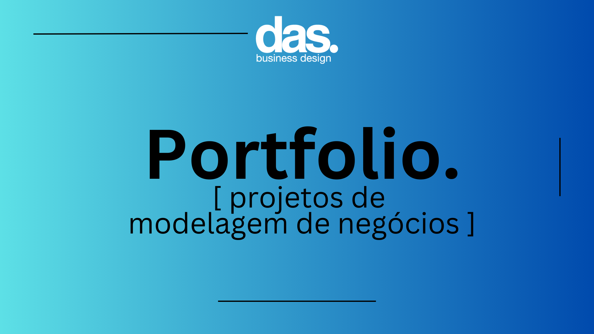 Portfólio de Projetos de Modelagem de Negócios da DAS